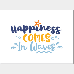 Happiness Comes In Waves Posters and Art